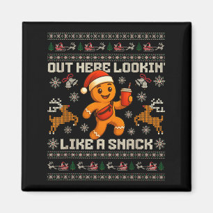 Out Here Looking Like A Snack Funny Christmas Xmas Magnet