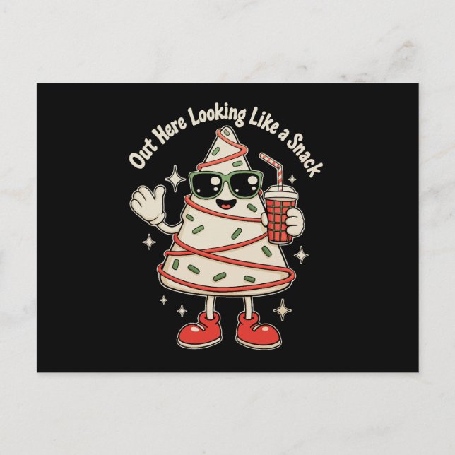 Out Here Looking Like A Snack Xmas Tree Cake Holiday Postcard (Front)
