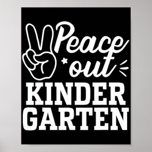 Out Kindergarten Grad Last Day Of School Teacher K Poster