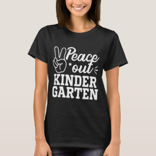 Out Kindergarten Grad Last Day Of School Teacher K T-Shirt