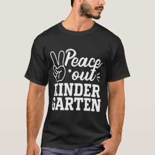 Out Kindergarten Grad Last Day Of School Teacher K T-Shirt