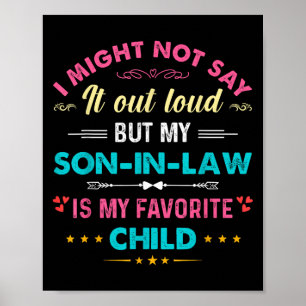 Out Loud But My Son-in-law Is My Favourite Child F Poster