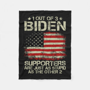 Out Of 3 Biden Supporters Are As Stupid As The Oth Fleece Blanket