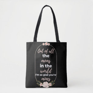 Out Of All The Moms In The World I'm So Glad Tote Bag