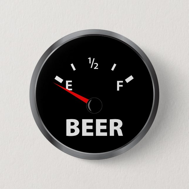 Out of Beer Fuel Gauge 6 Cm Round Badge (Front)