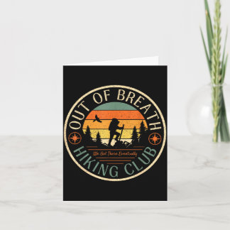 Out Of Breath Hiking Club Get There Eventually Card