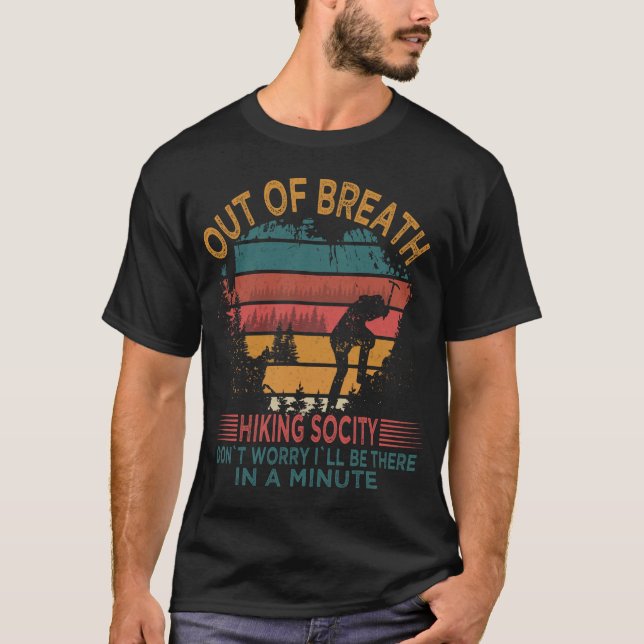 Out Of Breath Hiking Society Camping Hiker Quote T-Shirt (Front)