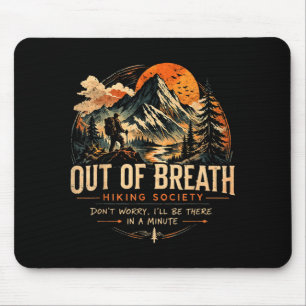 Out of Breath Hiking Society Camping Hiking Funny Mouse Pad