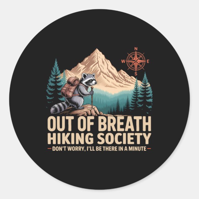 Out Of Breath Hiking Society Camping Racoon Hikin Classic Round Sticker (Front)