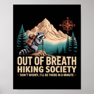 Out Of Breath Hiking Society Camping Racoon Hikin Poster