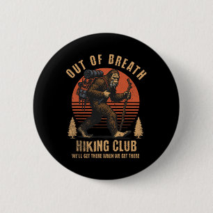 Out Of Breath Hiking Society Club Funny Outdoor Wa 6 Cm Round Badge