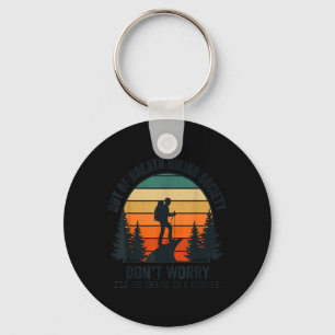 Out of Breath Hiking Society Dont Worry Ill Be Key Ring