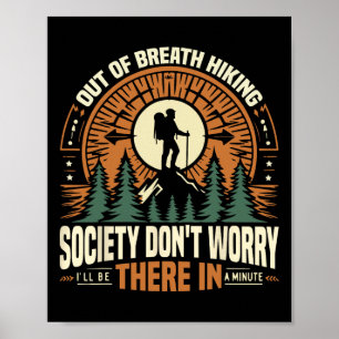Out Of Breath Hiking Society Don't Worry I'll Be T Poster