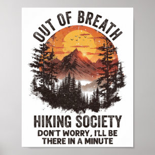 Out Of Breath Hiking Society Don't Worry I'll Be T Poster