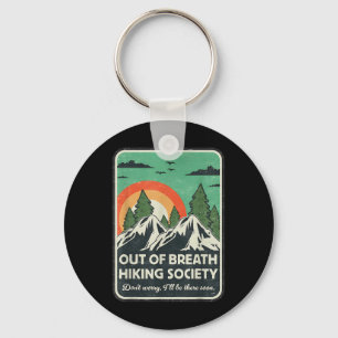 Out Of Breath Hiking Society Dont Worry Ill Be The Key Ring
