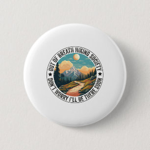 Out Of Breath Hiking Society For Men Women Hiker N 6 Cm Round Badge