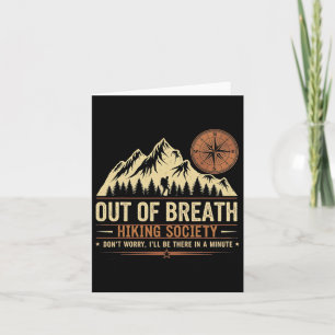 Out Of Breath Hiking Society For Men Women Hiker N Card
