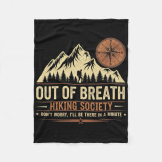 Out Of Breath Hiking Society For Men Women Hiker N Fleece Blanket