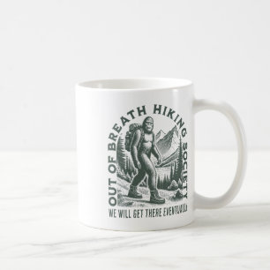 Out Of Breath Hiking Society Funny Bigfoots Outdoo Coffee Mug