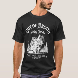 Out of Breath Hiking Society, Funny Cat Hiker Trai T-Shirt