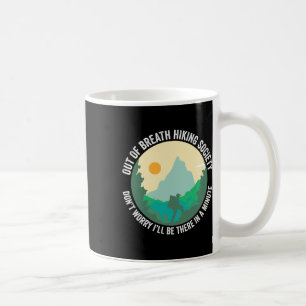 Out Of Breath Hiking Society Funny Hiker Trekking Coffee Mug