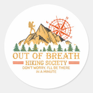 Out of Breath Hiking Society – Funny Hiking & hill Classic Round Sticker
