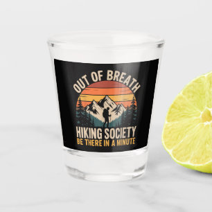 Out of Breath Hiking Society Funny Hiking Shot Glass