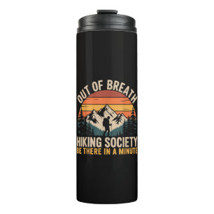 Out of Breath Hiking Society Funny Hiking Thermal Tumbler