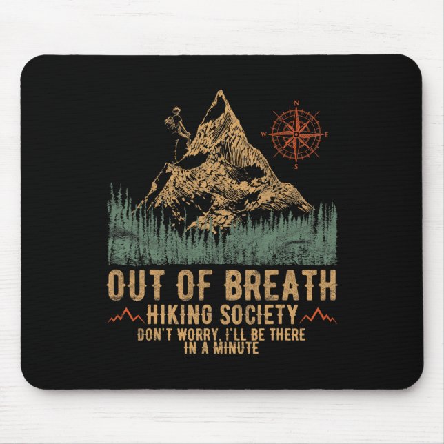 Out Of Breath Hiking Society Funny Mountain Climbi Mouse Pad (Front)