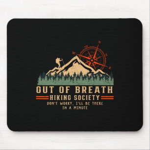 Out Of Breath Hiking Society Funny Mountain Hiker Mouse Pad