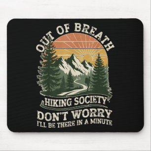 Out Of Breath Hiking Society Funny Outdoor Quote Mouse Pad