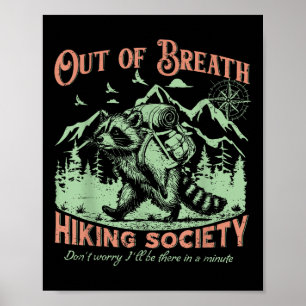 Out Of Breath Hiking Society Funny Racoon Forest Poster