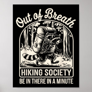 Out Of Breath Hiking Society Funny Racoon Hiker Poster