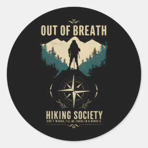 Out of Breath Hiking Society Hiker Nature Love Classic Round Sticker