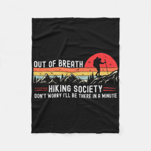 Out Of Breath Hiking Society Hiker Nature Lover Fleece Blanket