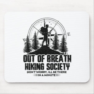 Out Of Breath Hiking Society Hiking Nature Lover 1 Mouse Pad