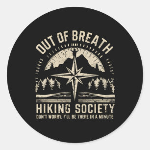 Out Of Breath Hiking Society Mens Womens Shirt Nat Classic Round Sticker