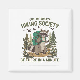 Out Of Breath Hiking Society Raccoon Funny Hiking Magnet