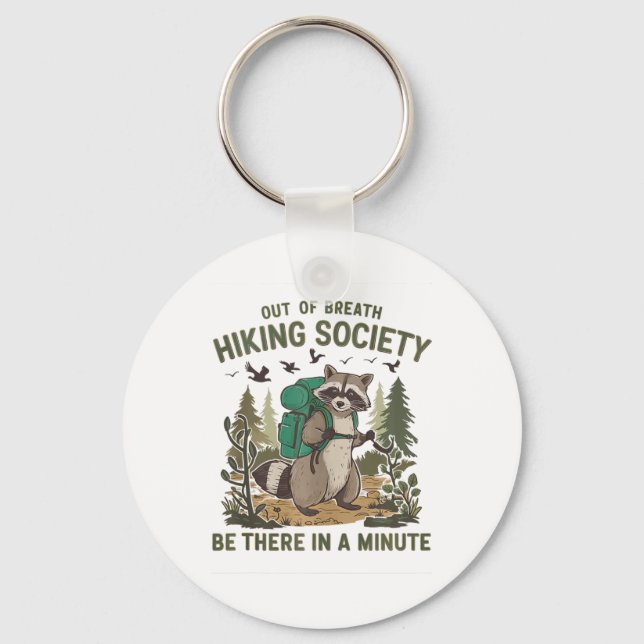 Out Of Breath Hiking Society Racoon Funny Hiking  Key Ring (Front)