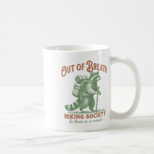 Out Of Breath Hiking Society Racoon Hiking Retro  Coffee Mug