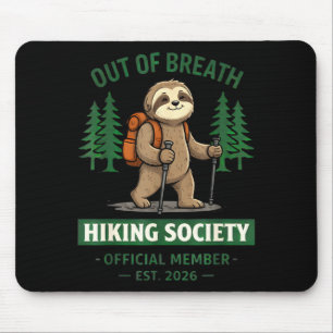Out of Breath Hiking Society Sloth Funny Trail Mouse Pad