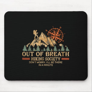 Out Of Breath Hiking Society Summer Vacation Fores Mouse Pad