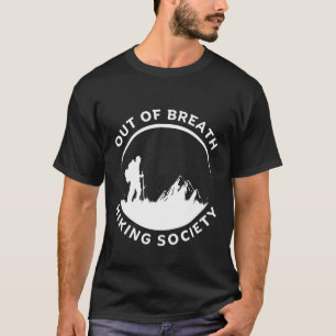Out of breath, hiking society T-Shirt