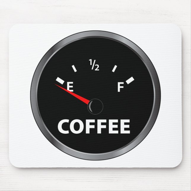 Out of Coffee Fuel Gauge Mouse Pad (Front)