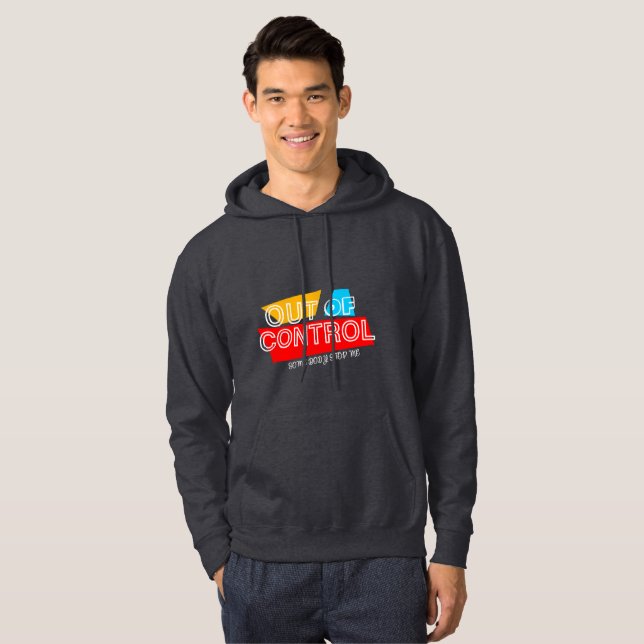 Out of Control – Bold Typography Statement Design Hoodie (Front Full)