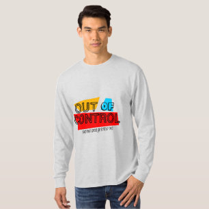 Out of Control – Bold Typography Statement Design T-Shirt