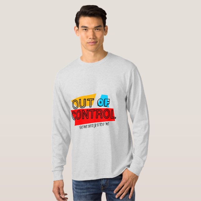 Out of Control – Bold Typography Statement Design T-Shirt (Front Full)