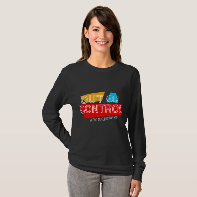 Out of Control – Bold Typography Statement Design T-Shirt (Front Full)