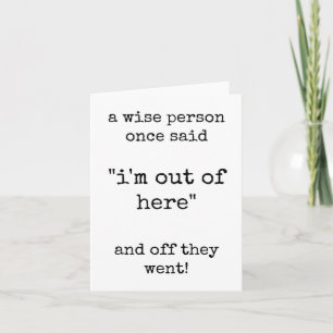 Out of Here, Coworker Leaving, Minimalist, Funny Card