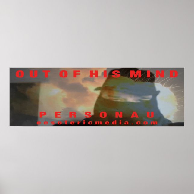 "Out Of His Mind" 36"x12" poster (Front)